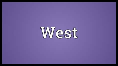 West Meaning - YouTube